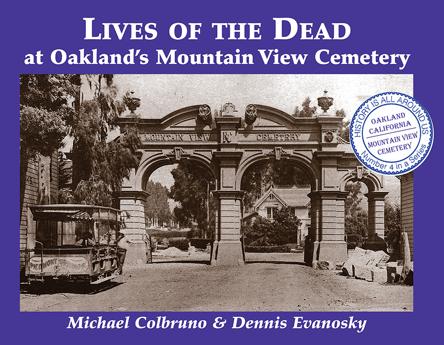Lives of the Dead at Oakland's Mountain View Cemetery